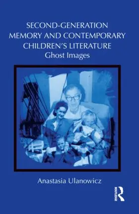 Ulanowicz |  Second-Generation Memory and Contemporary Children's Literature | Buch |  Sack Fachmedien
