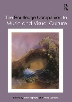 Shephard / Leonard |  The Routledge Companion to Music and Visual Culture | Buch |  Sack Fachmedien