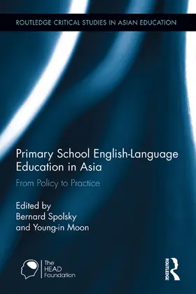 Spolsky / Moon | Primary School English-Language Education in Asia | Buch | 978-0-415-62968-3 | sack.de