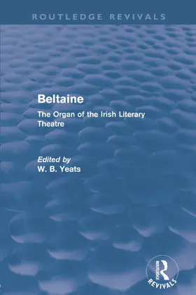 Yeats |  Beltaine (Routledge Revivals) | Buch |  Sack Fachmedien