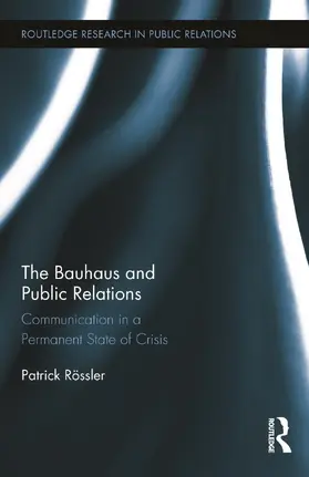 Rössler |  The Bauhaus and Public Relations | Buch |  Sack Fachmedien