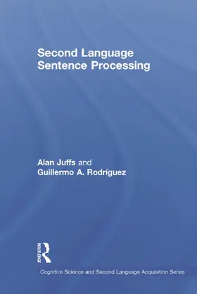 Juffs / Rodríguez |  Second Language Sentence Processing | Buch |  Sack Fachmedien