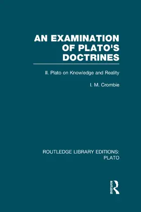 Crombie |  An Examination of Plato's Doctrines Vol 2 (RLE: Plato) | Buch |  Sack Fachmedien