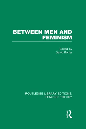 Porter |  Between Men and Feminism (RLE Feminist Theory) | Buch |  Sack Fachmedien
