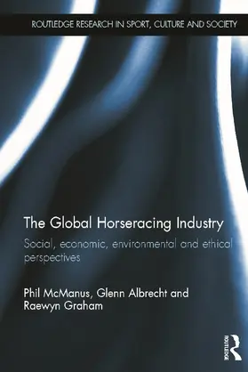 McManus / Albrecht / Graham | The Global Horseracing Industry | Buch | 978-0-415-63324-6 | sack.de