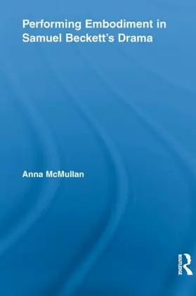 McMullan |  Performing Embodiment in Samuel Beckett's Drama | Buch |  Sack Fachmedien