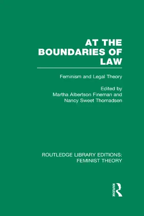 Fineman / Thomadsen |  At the Boundaries of Law (RLE Feminist Theory) | Buch |  Sack Fachmedien