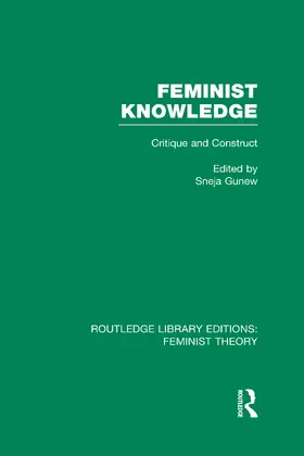 Gunew |  Feminist Knowledge (RLE Feminist Theory) | Buch |  Sack Fachmedien