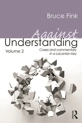 Fink | Against Understanding, Volume 2 | Buch | 978-0-415-63547-9 | sack.de