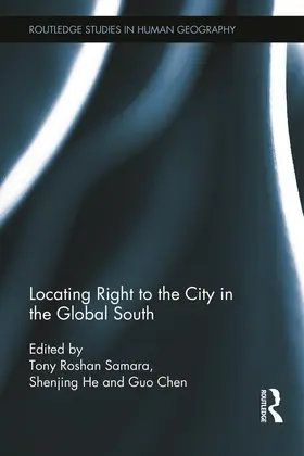 Samara / He / Chen |  Locating Right to the City in the Global South | Buch |  Sack Fachmedien