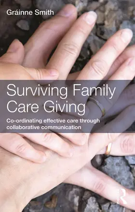 Smith | Surviving Family Care Giving | Buch | 978-0-415-63646-9 | sack.de