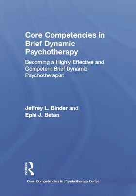 Binder / Betan |  Core Competencies in Brief Dynamic Psychotherapy | Buch |  Sack Fachmedien