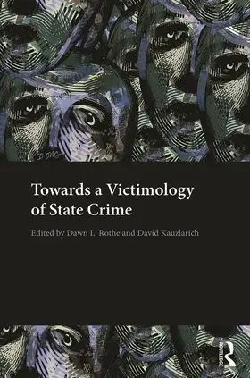 Rothe / Kauzlarich |  Towards a Victimology of State Crime | Buch |  Sack Fachmedien