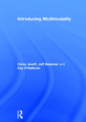 Jewitt / Bezemer / O'Halloran |  Introducing Multimodality | Buch |  Sack Fachmedien