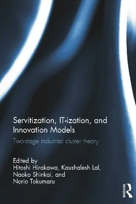 Hirakawa / Lal / Naoko |  Servitization, IT-ization and Innovation Models | Buch |  Sack Fachmedien