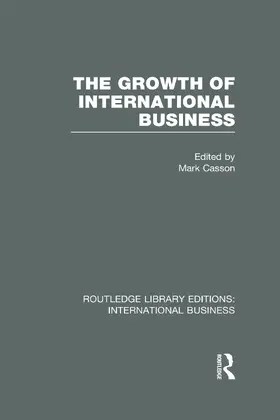 CASSON |  The Growth of International Business (RLE International Business) | Buch |  Sack Fachmedien