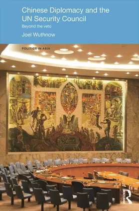Wuthnow | Chinese Diplomacy and the UN Security Council | Buch | 978-0-415-64073-2 | sack.de