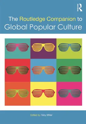 Miller |  The Routledge Companion to Global Popular Culture | Buch |  Sack Fachmedien