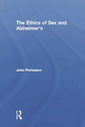 Portmann |  The Ethics of Sex and Alzheimer's | Buch |  Sack Fachmedien