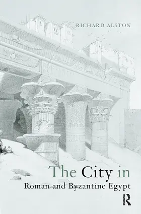 Alston |  The City in Roman and Byzantine Egypt | Buch |  Sack Fachmedien