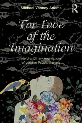 Adams | For Love of the Imagination | Buch | 978-0-415-64409-9 | sack.de
