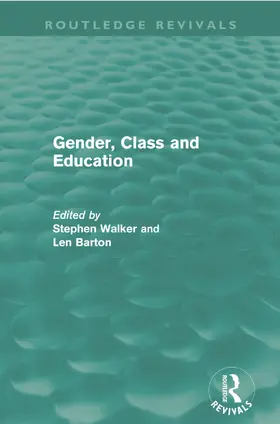 Walker / Barton |  Gender, Class and Education (Routledge Revivals) | Buch |  Sack Fachmedien