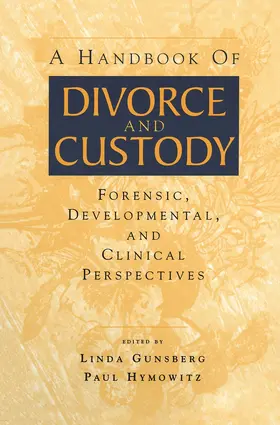 Gunsberg / Hymowitz |  A Handbook of Divorce and Custody | Buch |  Sack Fachmedien