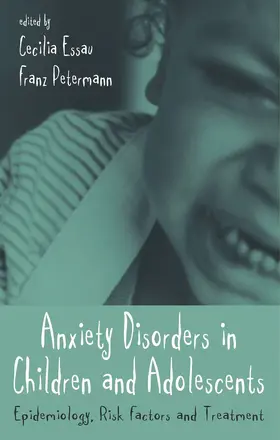 Essau / Petermann |  Anxiety Disorders in Children and Adolescents | Buch |  Sack Fachmedien