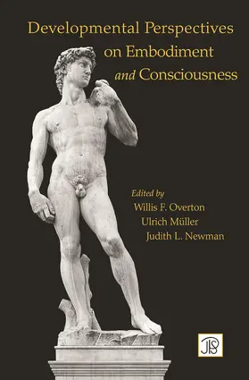 Overton / Mueller / Newman | Developmental Perspectives on Embodiment and Consciousness | Buch | 978-0-415-64717-5 | www2.sack.de