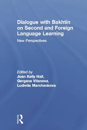 Hall / Vitanova / Marchenkova | Dialogue With Bakhtin on Second and Foreign Language Learning | Buch | 978-0-415-64723-6 | sack.de