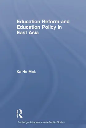 Mok |  Education Reform and Education Policy in East Asia | Buch |  Sack Fachmedien