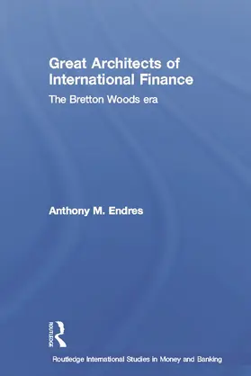 Endres |  Architects of the International Financial System | Buch |  Sack Fachmedien