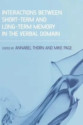 Thorn / Page | Interactions Between Short-Term and Long-Term Memory in the Verbal Domain | Buch | 978-0-415-64864-6 | sack.de