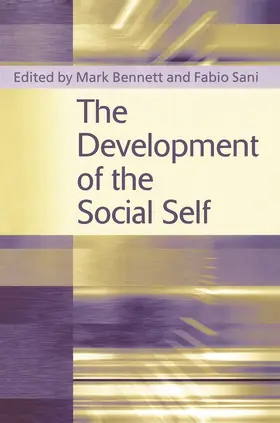 Bennett / Sani | The Development of the Social Self | Buch | 978-0-415-64905-6 | sack.de