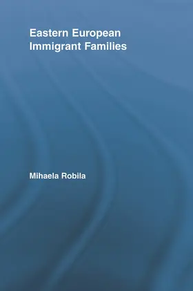 Robila |  Eastern European Immigrant Families | Buch |  Sack Fachmedien