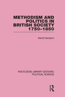 Hempton |  Methodism and Politics in British Society 1750-1850 (Routledge Library Editions | Buch |  Sack Fachmedien