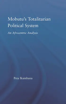 Ikambana |  Mobutu's Totalitarian Political System | Buch |  Sack Fachmedien
