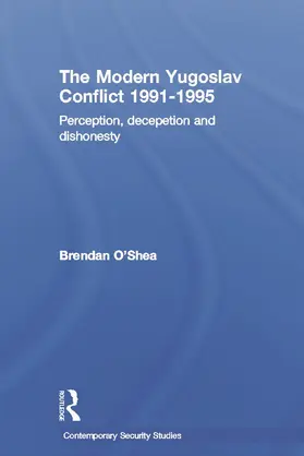 O'Shea |  Perception and Reality in the Modern Yugoslav Conflict | Buch |  Sack Fachmedien