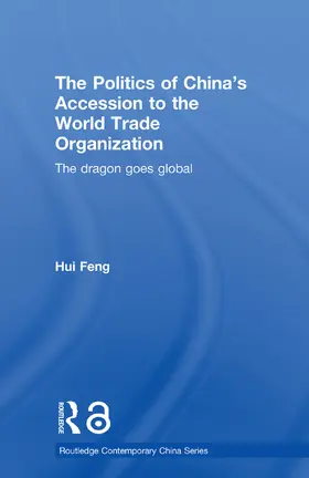 Feng |  The Politics of China's Accession to the World Trade Organization | Buch |  Sack Fachmedien