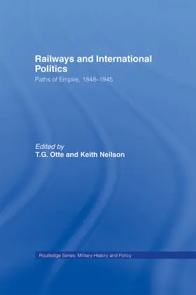 Otte / Neilson |  Railways and International Politics | Buch |  Sack Fachmedien