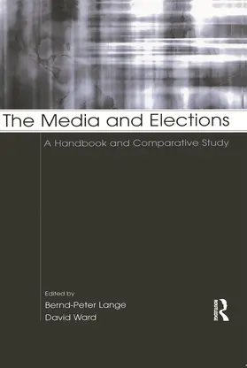 Lange / Ward | The Media and Elections | Buch | 978-0-415-65250-6 | www2.sack.de