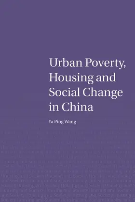 Wang |  Urban Poverty, Housing and Social Change in China | Buch |  Sack Fachmedien