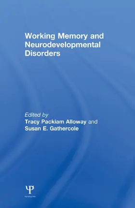 Alloway / Gathercole | Working Memory and Neurodevelopmental Disorders | Buch | 978-0-415-65334-3 | sack.de