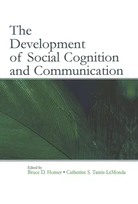 Homer / Tamis-LeMonda |  The Development of Social Cognition and Communication | Buch |  Sack Fachmedien