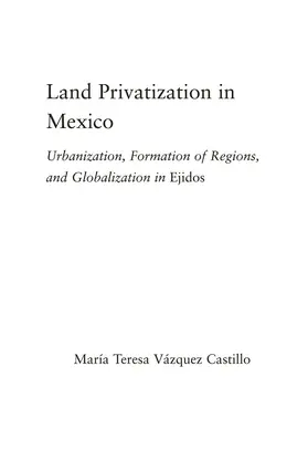 Vázquez-Castillo | Land Privatization in Mexico | Buch | 978-0-415-65535-4 | www2.sack.de