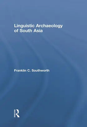 Southworth | Linguistic Archaeology of South Asia | Buch | 978-0-415-65544-6 | sack.de