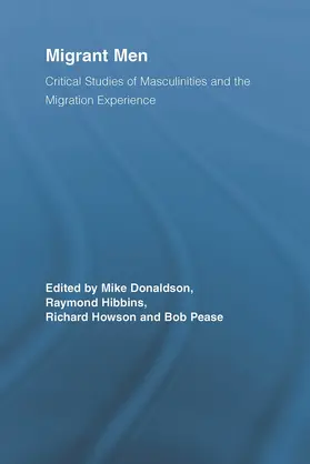 Donaldson / Hibbins / Howson |  Migrant Men | Buch |  Sack Fachmedien