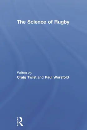 Twist / Worsfold |  The Science of Rugby | Buch |  Sack Fachmedien