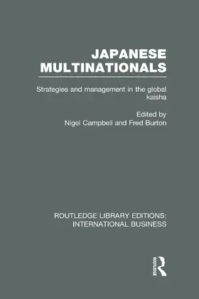 Campbell / Burton |  Japanese Multinationals (RLE International Business) | Buch |  Sack Fachmedien