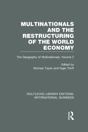 Taylor / Thrift |  Multinationals and the Restructuring of the World Economy (RLE International Business) | Buch |  Sack Fachmedien